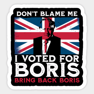 Bring Back Boris - I voted for Boris Johnson Sticker